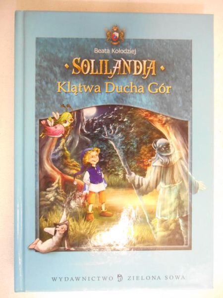 Kołodziej Beata - Solilandia, tom III: Klątwa Ducha Gór