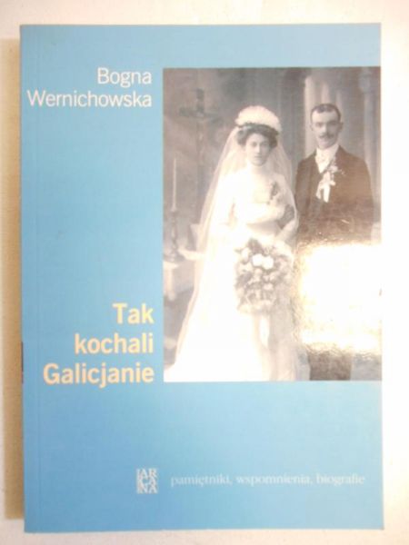 Tak kochali Galicjanie