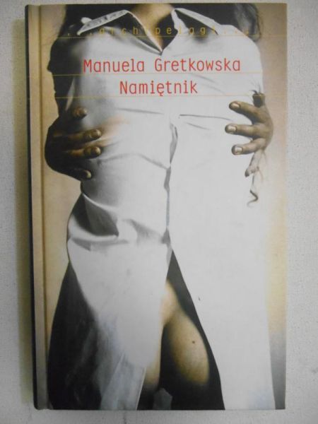 Gretkowska  Manuela - Namiętnik