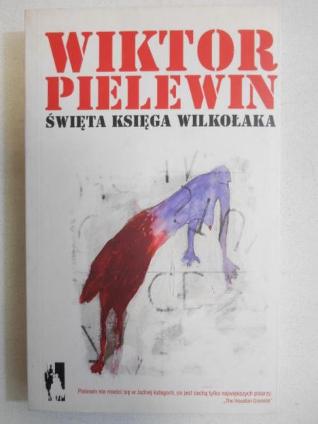 Pielewin Wiktor - Święta księga wilkołaka