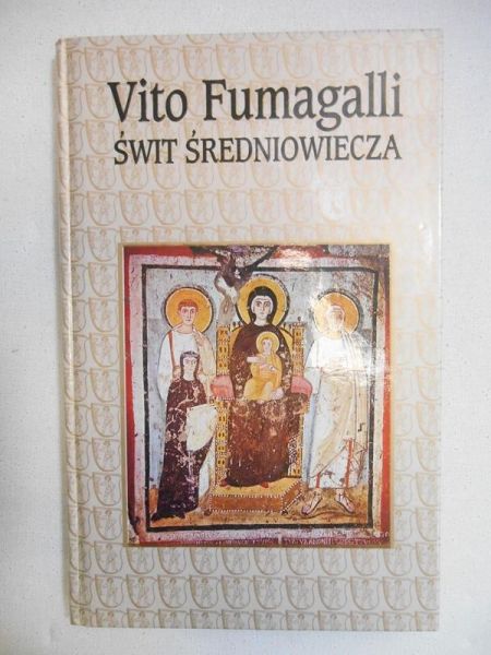 Fumagalli Vito - Świt średniowiecza