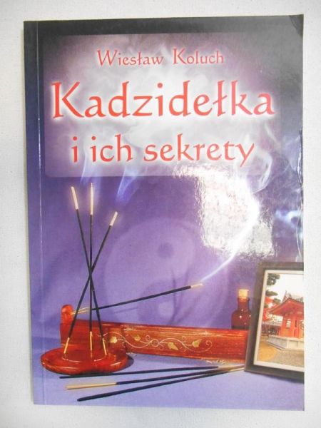 Koluch Wiesław - Kadzidełka i ich sekrety