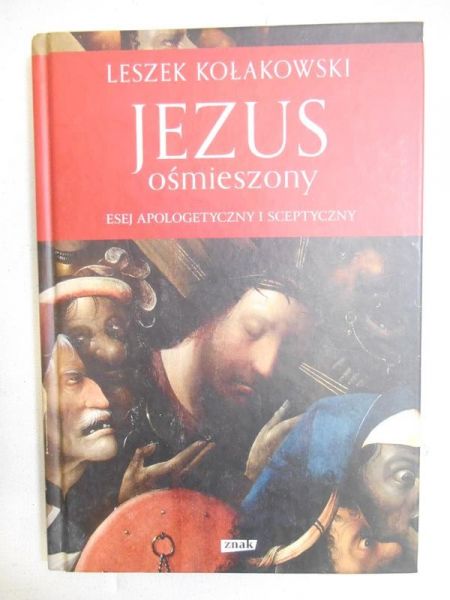 Kołakowski Leszek - Jezus ośmieszony