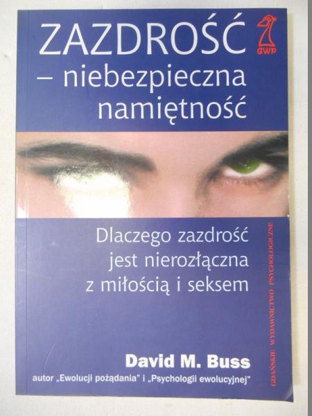 Buss David M. - Zazdrość - niebezpieczna namiętność