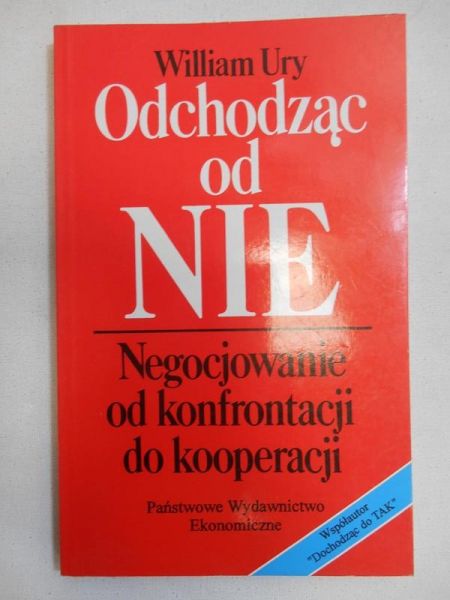 Odchodząc od NIE: Negocjowanie od konfrontacji do kooperacji