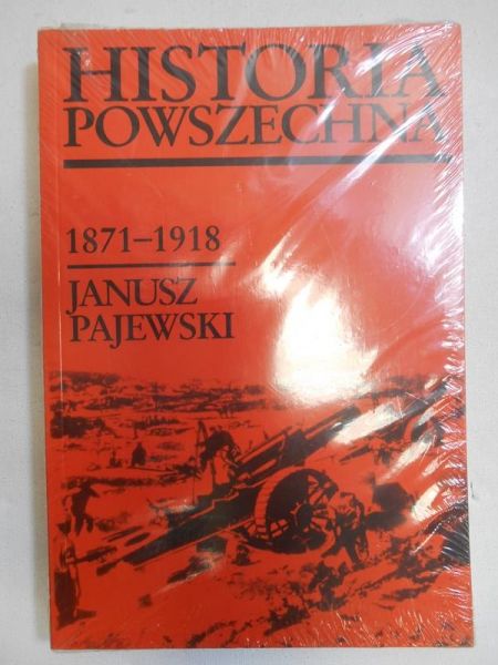 Pajewski Janusz - Historia powszechna 1871-1918, Nowa