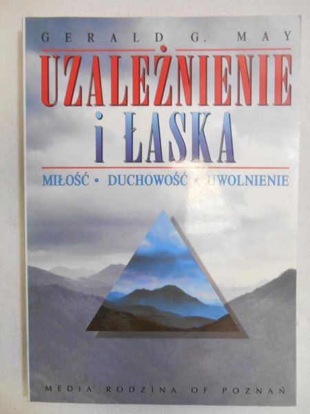 May Gerald G. - Uzależnienie i łaska