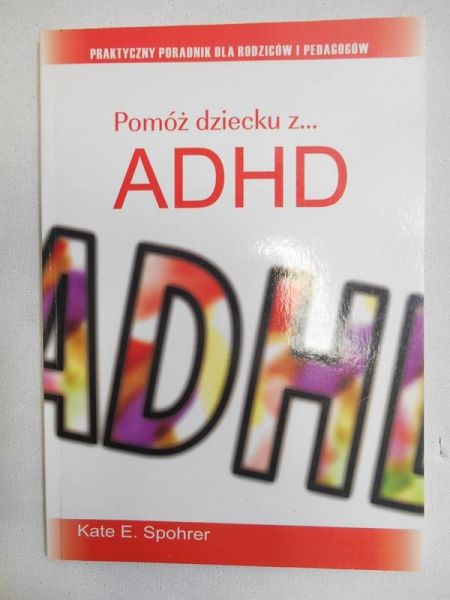 Pomóż dziecku z... ADHD