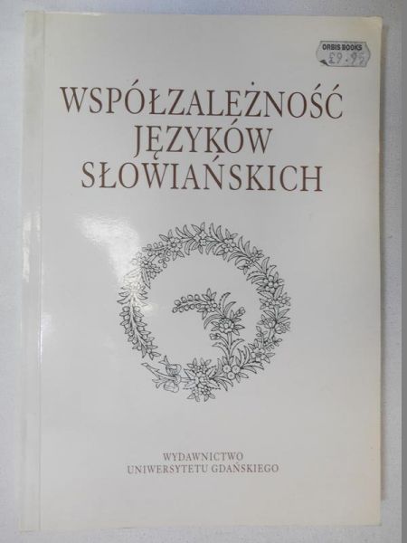 Bartoszewska Janina (red.) - Współzależność języków słowiańskich