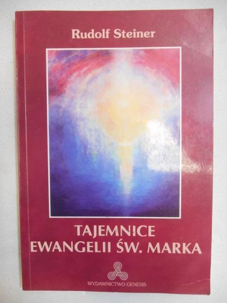 Steiner Rudolf - Tajemnice Ewangelii św. Marka