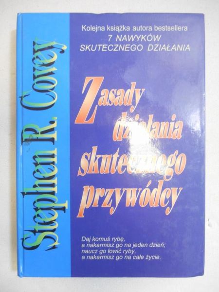 Covey Stephen R. - Zasady działania skutecznego przywódcy