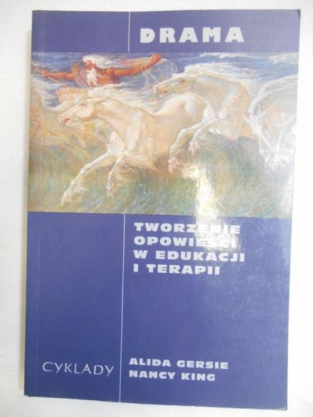 Drama. Tworzenie opowieści w edukacji i terapii