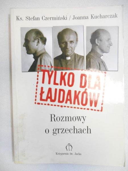 Tylko dla łajdaków. Rozmowy o grzechach