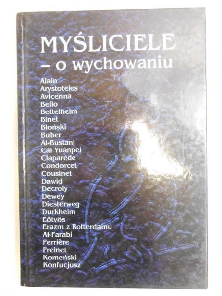 Myśliciele - o wychowaniu, Tom I