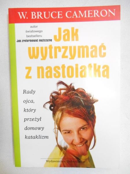 Cameron Bruce - Jak wytrzymać z nastolatką