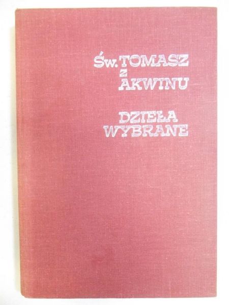 Święty Tomasz z Akwinu - Dzieła wybrane