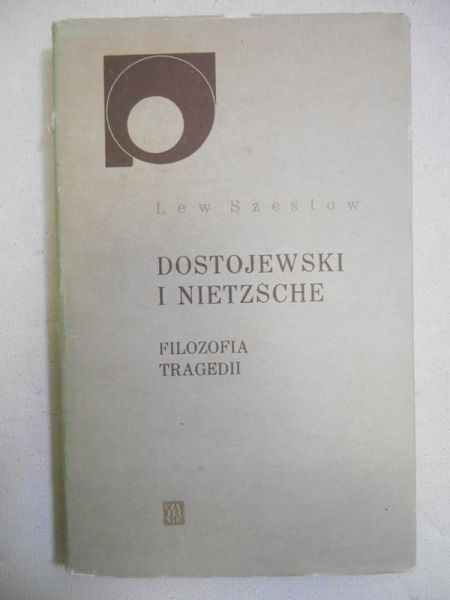 Dostojewski i Nietzsche. Filozofia tragedii