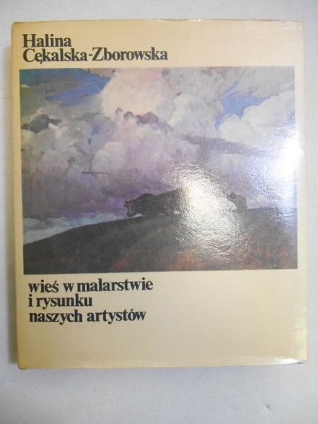 Cękalska-Zborowska  - Wieś w malarstwie i rysunku naszych artystów