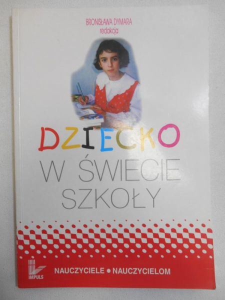 Dziecko w świecie szkoły