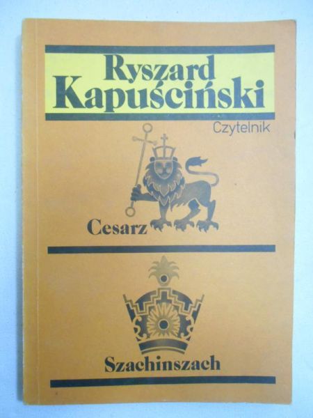Kapuściński Ryszard - Cesarz, Szachinszach