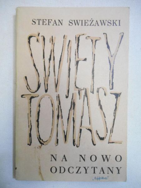 Swieżawski Stefan - Święty Tomasz na nowo odczytany
