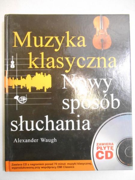 Muzyka klasyczna. Nowy sposób słuchania