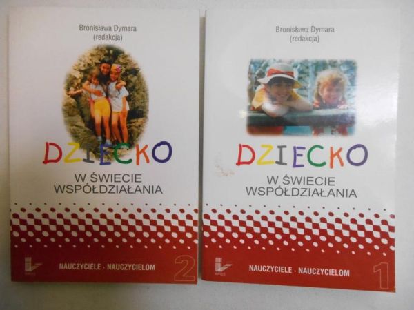 Dymara Bronisława - Dziecko w świecie współdzialania, t.I-II