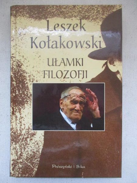Kołakowski Leszek - Ułamki filozofii