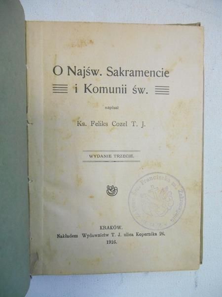 Cozel Feliks - O Najśw. Sakramencie i Komunii św., 1916 r.