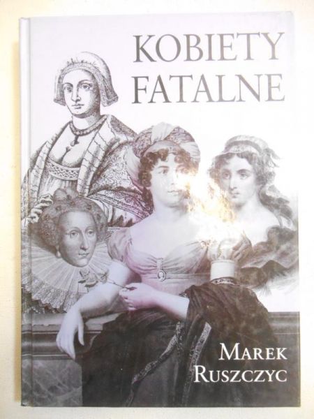 Ruszyc Marek - Kobiety fatalne
