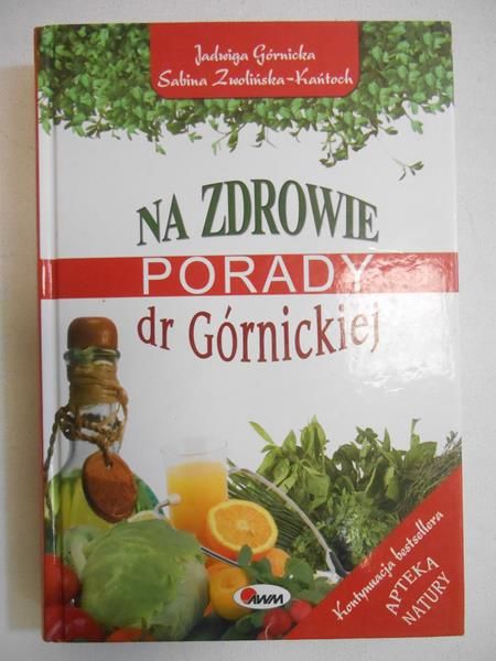 Na zdrowie. Porady dr Górnickiej