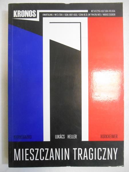 Kronos. Metafizyka, kultura, religia. Nr 2/2011: Mieszczanin tragiczny