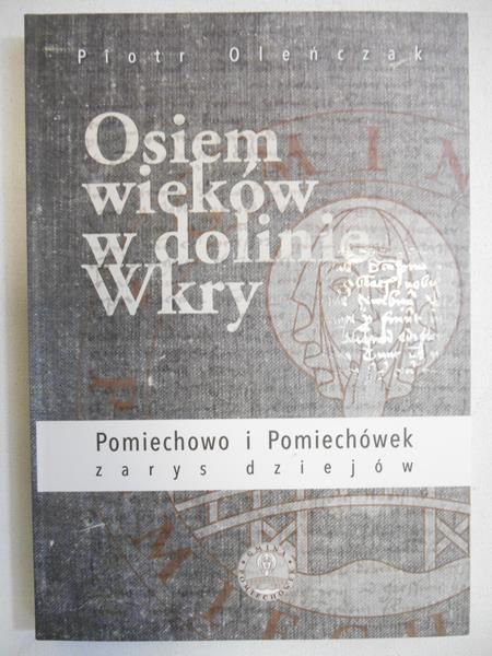 Osiem wieków w dolinie Wkry