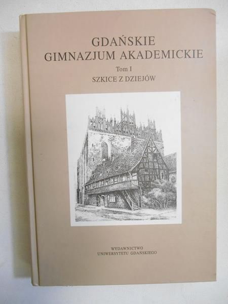 Gdańskie Gimnazjum Akademickie, T. I