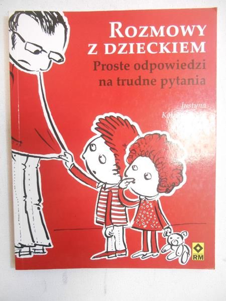 Korzeniewska Justyna - Rozmowy z dzieckiem