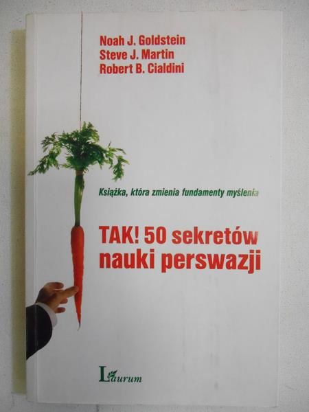 Cialdini Robert - Tak! 50 sekretów nauki perswazji