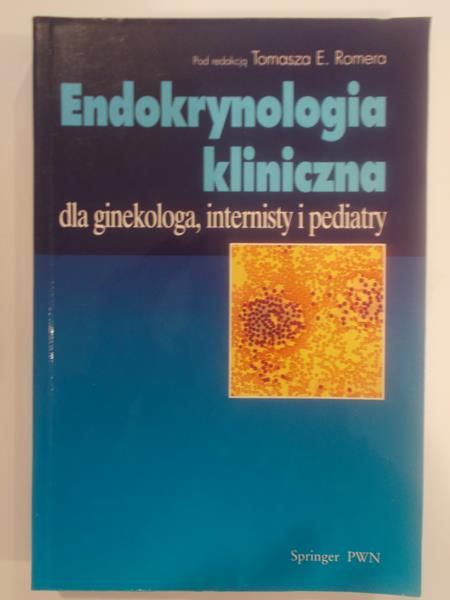 Romero Tomasz E. (Red.) - Endokrynologia kliniczna