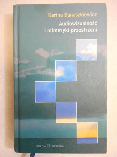Audiowizualność i mimetyki przestrzeni