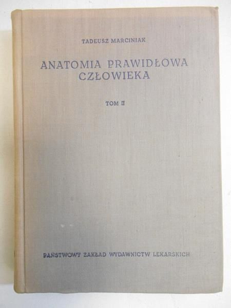 Marciniak Tadeusz - Anatomia prawidłowa człowieka, t. II