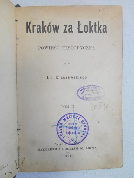 Kraszewski J. I.  - Kraków za Łoktka. Powieść historyczna. Antyk - 1904 rok