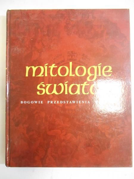 Mitologie świata. Bogowie, przedstawienia, motywy