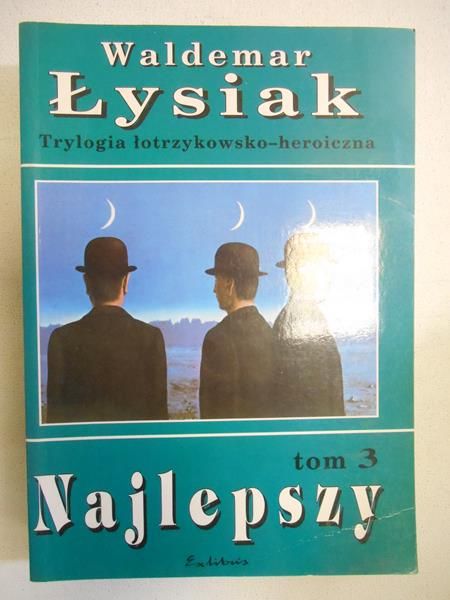 Najlepszy. Trylogia łotrzykowsko-heroiczna. Tom II