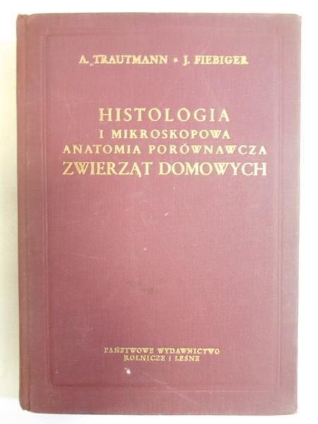 Histologia i mikroskopowa anatomia porównawcza zwierząt domowych