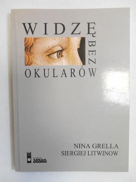 Grella Nina - Widzę bez okularów