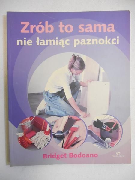Zrób to sama nie łamiąc paznokci
