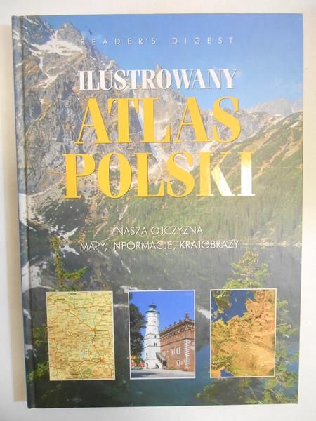 Karpińka Barbara (red.) - Ilustrowany atlas Polski