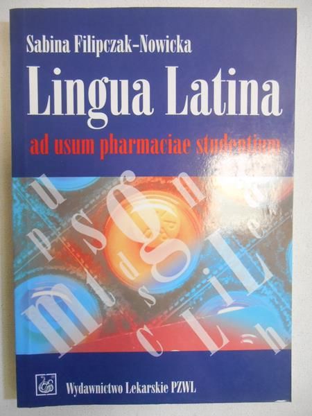 Filipczak-Nowicka Sabina - Lingua Latina ad usum pharmaciae studentium