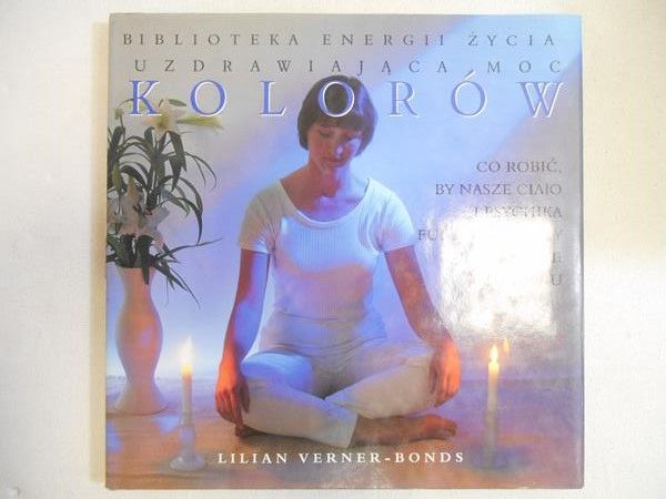Biblioteka energii życia. Uzdrawiająca moc kolorów