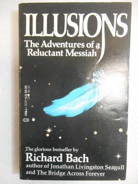 Illusions. The Adventures of a Reluctant Messiah