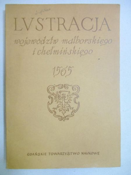 Lustracja województw Malborskiego i Chełmińskiego 1565